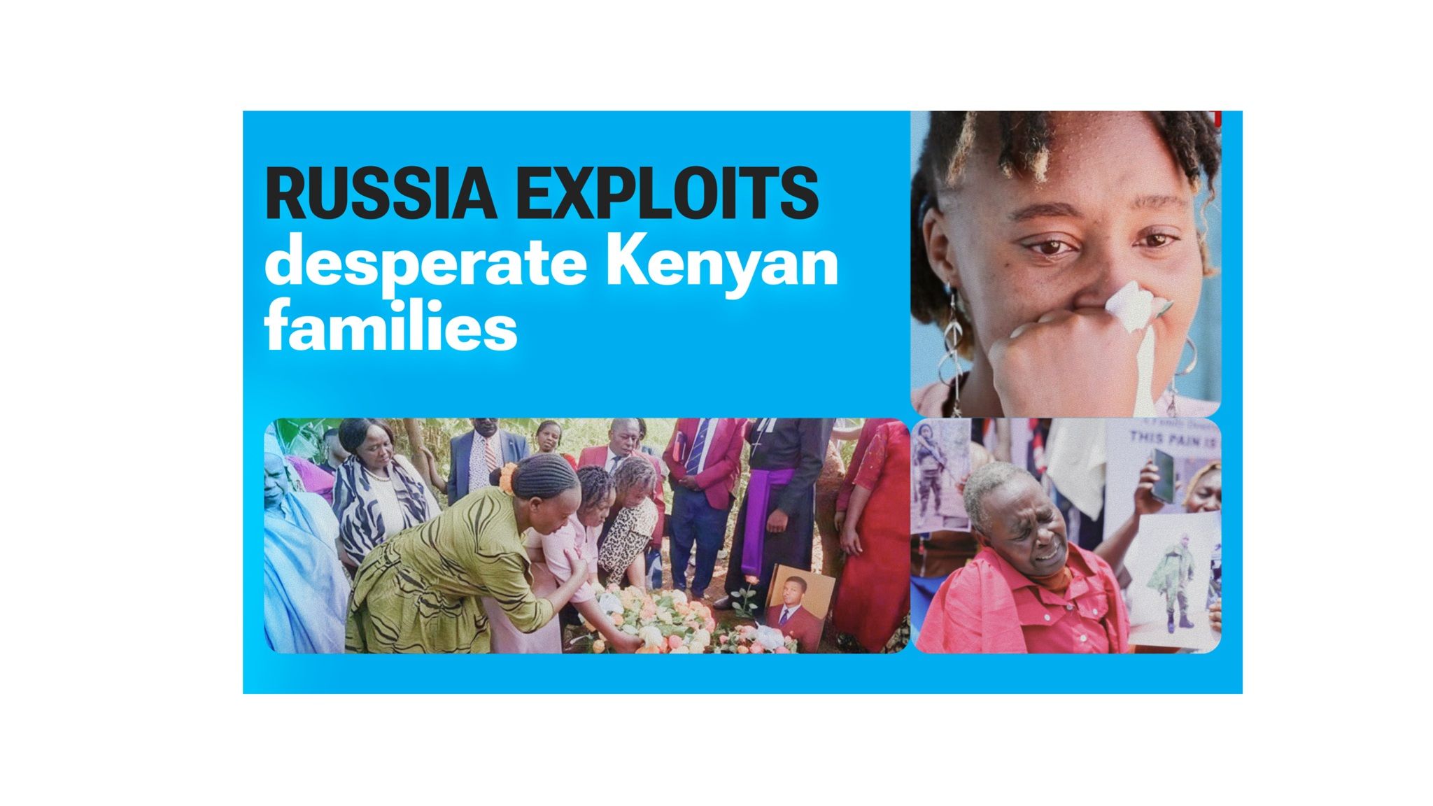 Russia Won't Tell Kenyan Families Whether Their Sons Are Alive. A Shadowy Russian Network Will - For 30%.