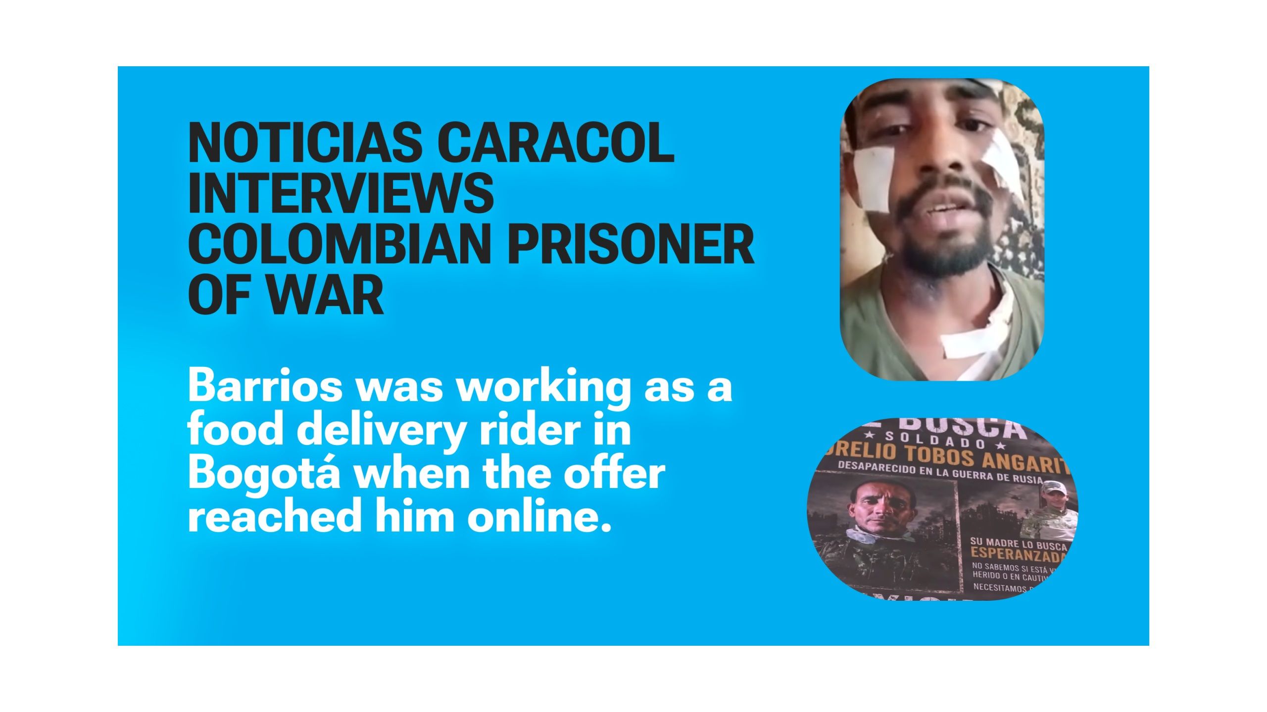 Un repartidor colombiano se entregó a Ucrania pocos días después de resultar herido combatiendo por Rusia