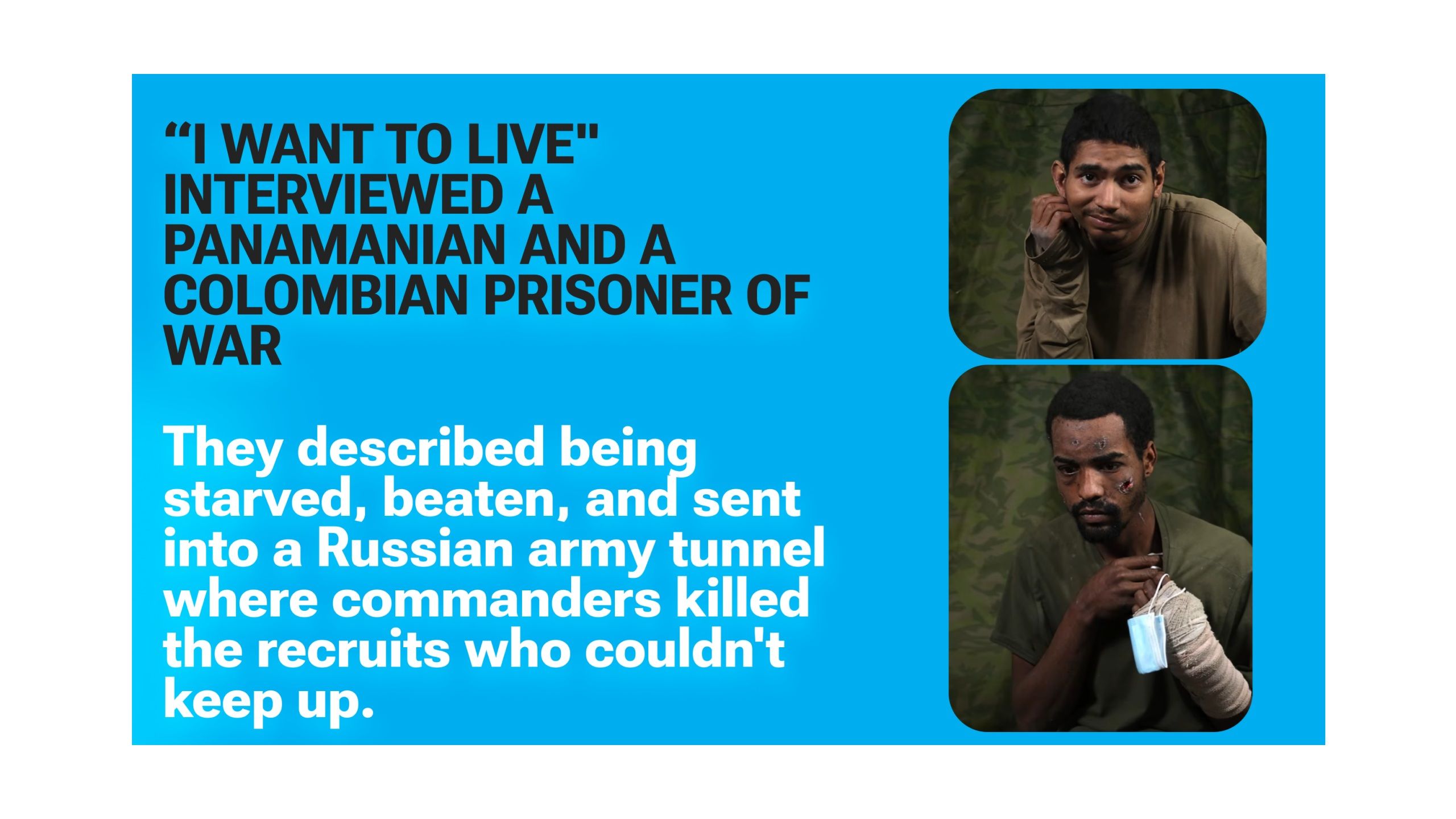 A Panamanian and a Colombian POW Say Russian Commanders Killed Recruits Who Couldn't Keep Up in an Underground Tunnel