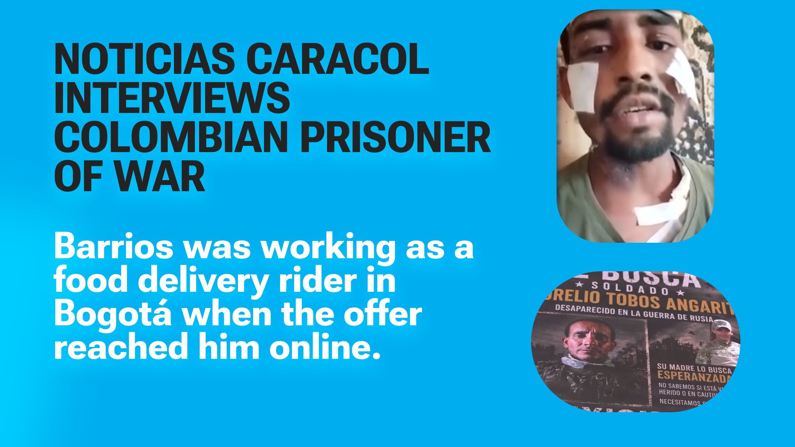 A Colombian Delivery Rider Surrendered to Ukraine Days After Being Wounded Fighting for Russia