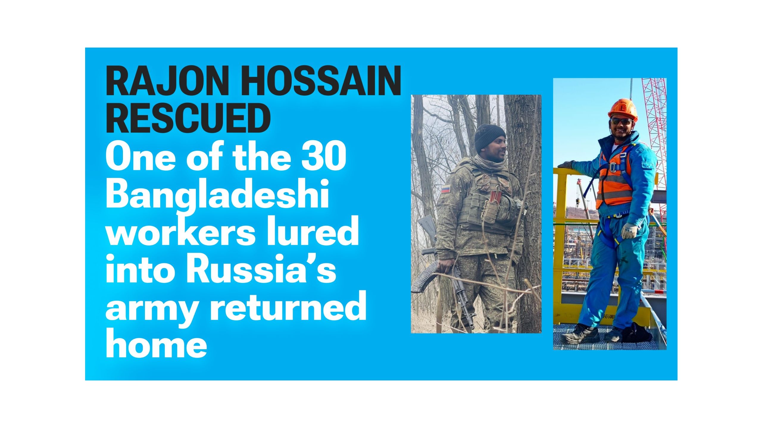 One of 30 Bangladeshis Sent to Russia as Workers and Forced to Fight Was Sent Home. At Least Four of the Group Are Dead.