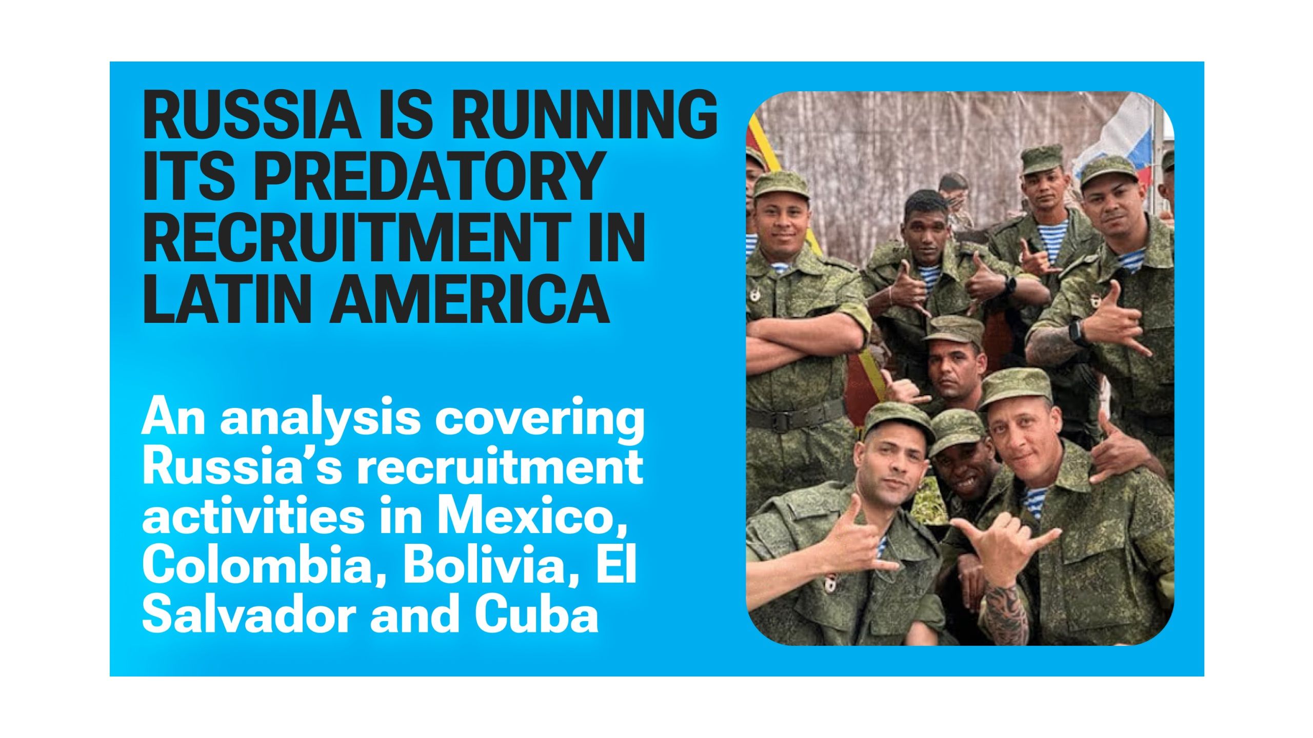Russia Is Running Its Predatory Recruitment Playbook Across Six Countries in Latin America - an Analysis
