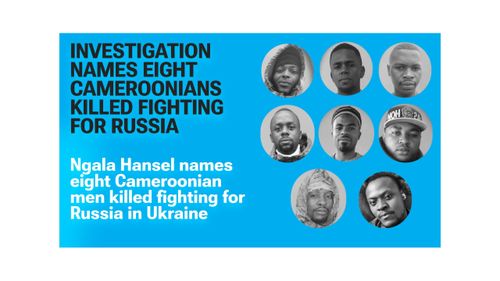 Une nouvelle enquête nomme huit Camerounais tués en combattant pour la Russie