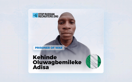 Kehinde Oluwagbemileke Adisa from Nigeria Joined the Russian Army and Became a Prisoner of War in Ukraine