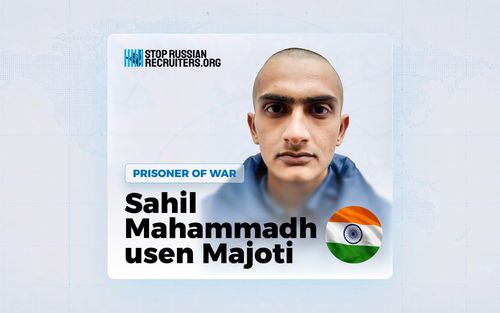Sahil Mahammadhusen Majoti from India Joined the Russian Army and Became a Prisoner of War in Ukraine