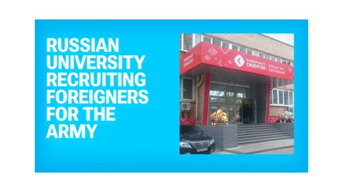 Russian University Is Hiring Staff to Escort Foreign Recruits Into Military Contracts