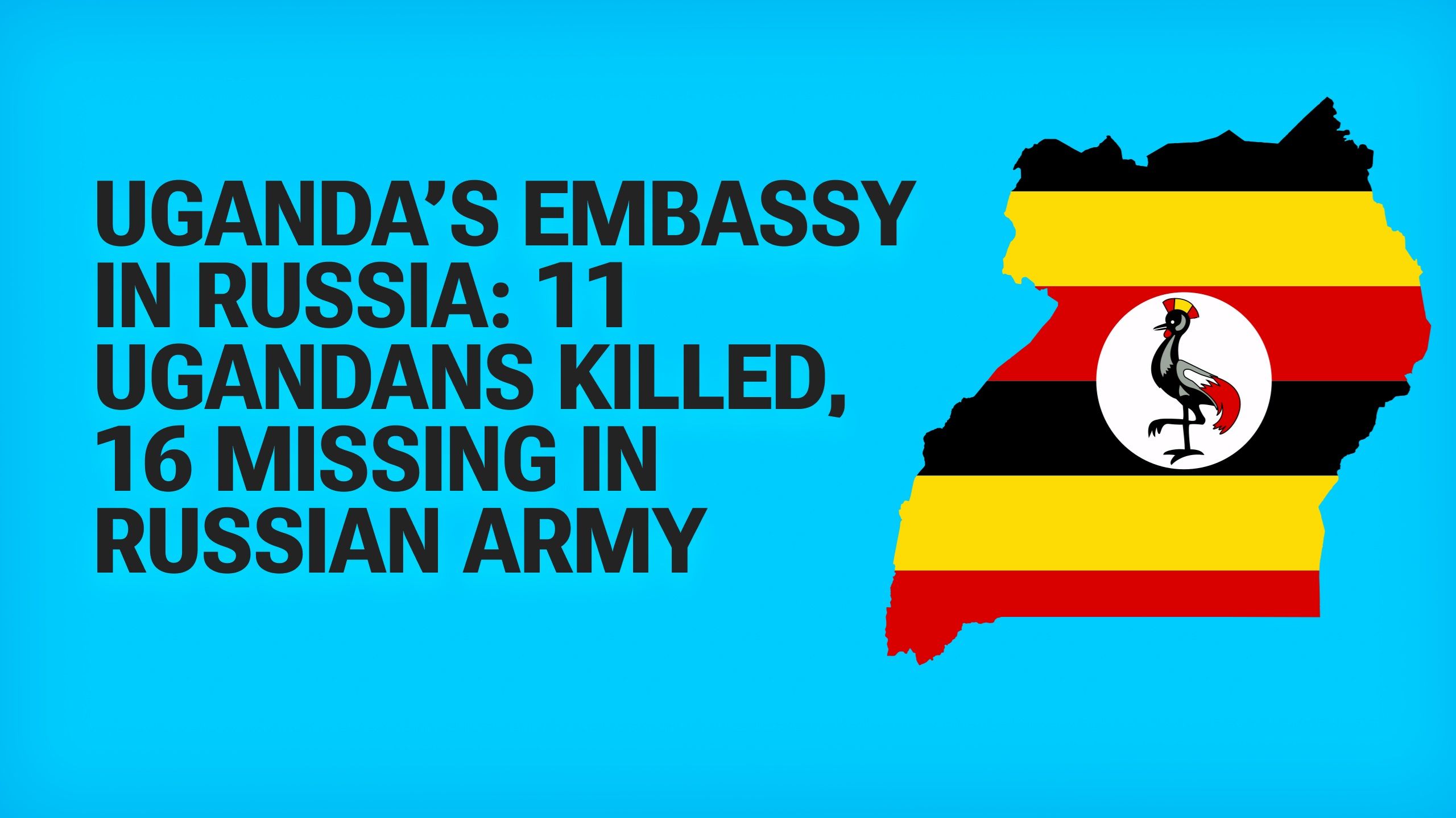 Uganda Confirms 11 Nationals Killed in Russia's Army, 16 More Missing and Presumed Dead