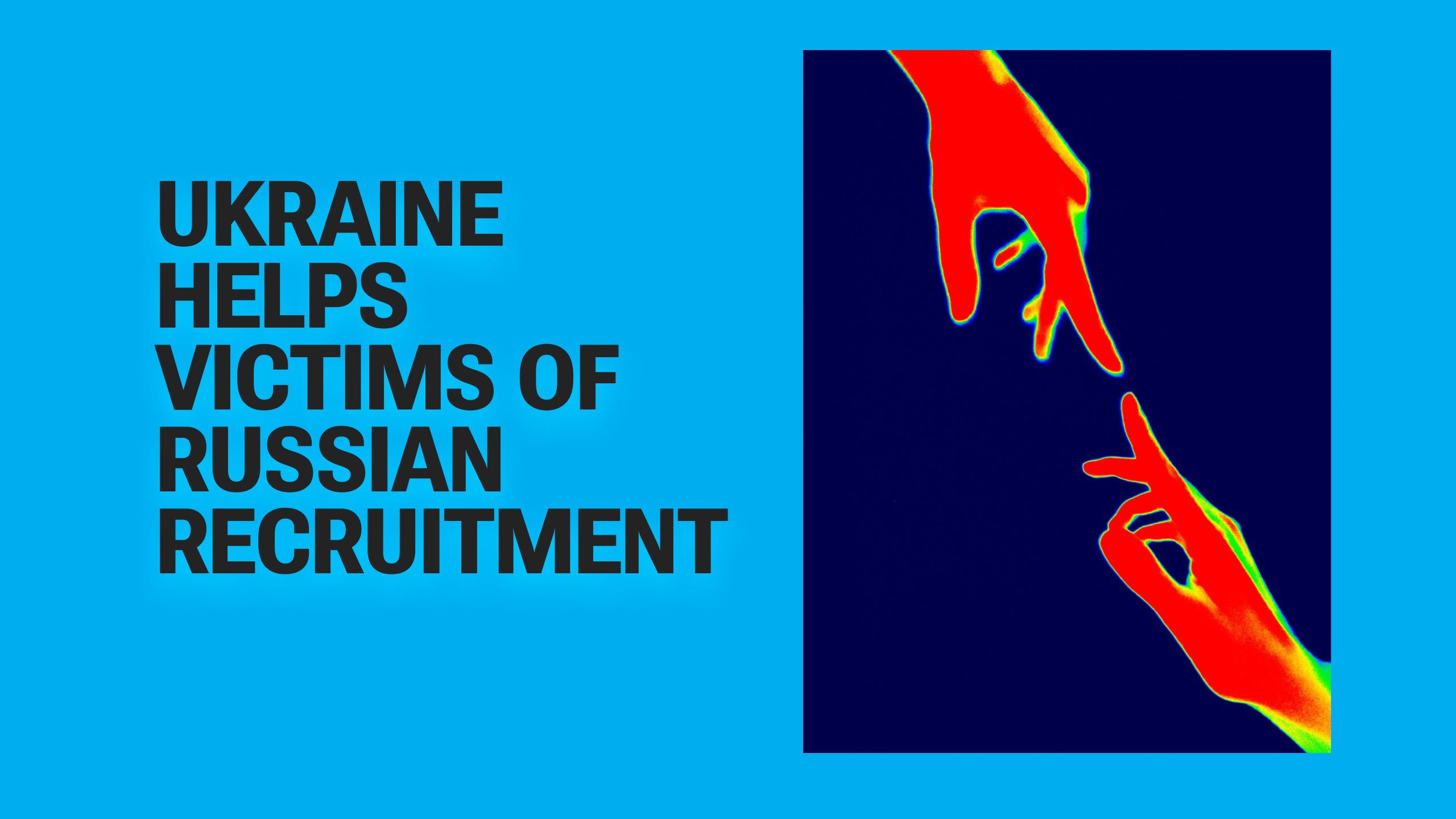 Lured Into Russia's Army? Here Is Where You and Your Family Can Get Help